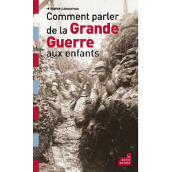 Comment parler de la Grande Guerre aux enfants