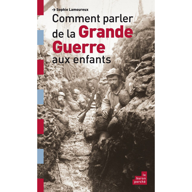 Comment parler de la Grande Guerre aux enfants