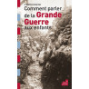 Comment parler de la Grande Guerre aux enfants