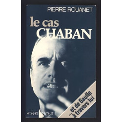 Pierre ROUANET Le cas Chaban éd avec ENVOI autographe dédicace