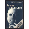 Pierre ROUANET Le cas Chaban éd avec ENVOI autographe dédicace