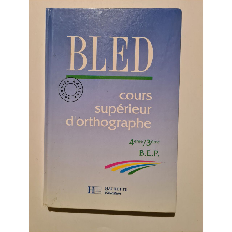 BLED : cours supérieurs d'orthog