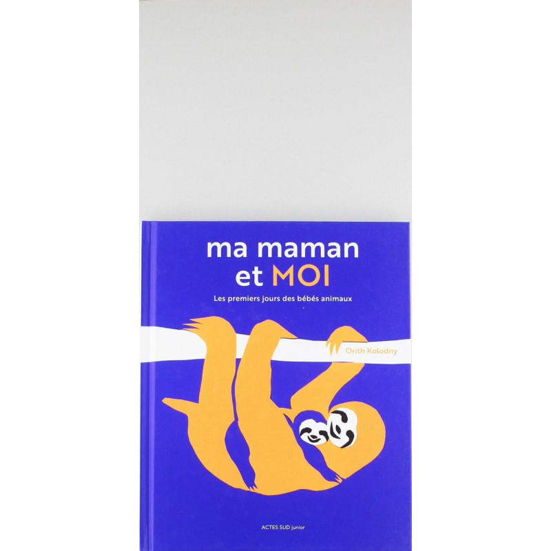 Ma maman et moi: Les premiers jours des bébés animaux