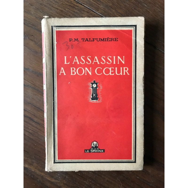 p m talpumière L'ASSASSIN A BON cœur