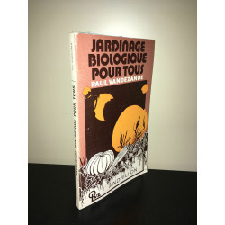 JARDINAGE BIOLOGIQUE POUR TOUS JARDIN BIO