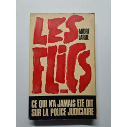 Les flics ce qui n'a jamais été dit sur la police judiciaire