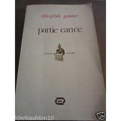 Théophile gautier Partie carrée éditions jacques marie Laffont