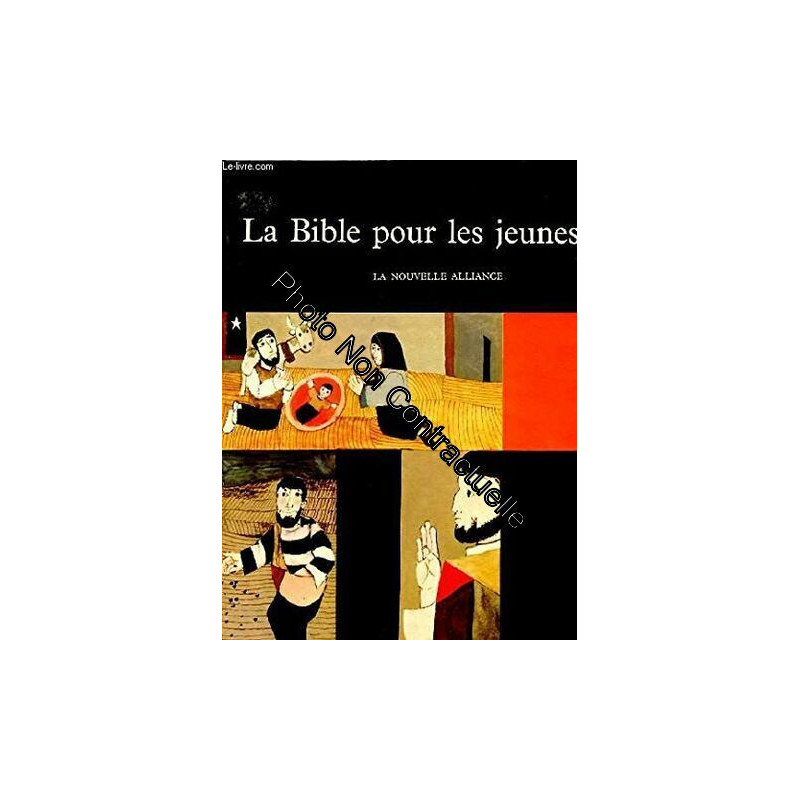 La bible pour les jeunes - la nouvelle alliance