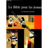 La bible pour les jeunes - la nouvelle alliance