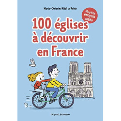 Ma p'tite encyclo catho tome 2 - 100 églises à découvrir en...