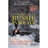 Le roman de la Russie insolite: Du Transsibérien à la Volga