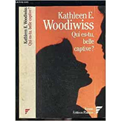 Qui es-tu belle captive