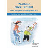 L'asthme chez l'enfant : Pour une prise en charge efficace