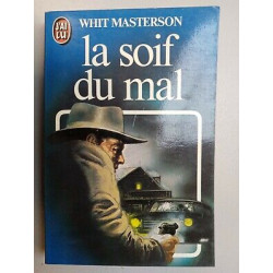 Whit Masterson La Soif du mal J'ai lu