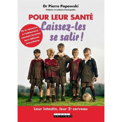 Pour leur santé laissez-les se salir ! De la naissance à...