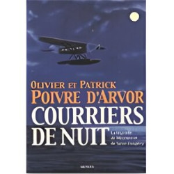 Courriers De Nuit. La Légende De