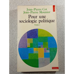 Pour une sociologie politique tome 1