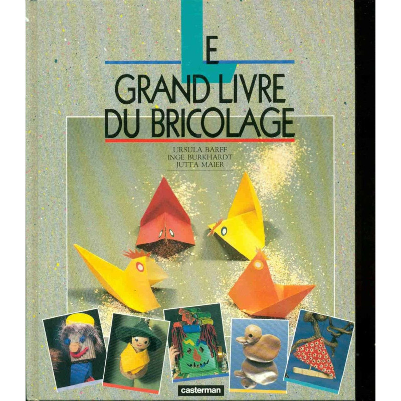 Grand livre du bricolage t1 (Le): Le Grand livre du bricolage