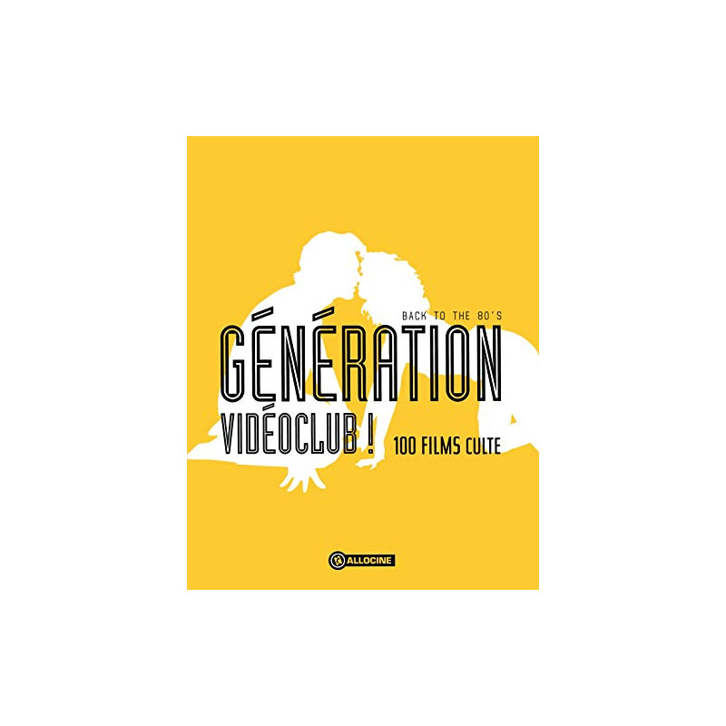 Génération vidéoclub ! - Back to the 80's - 100 films culte