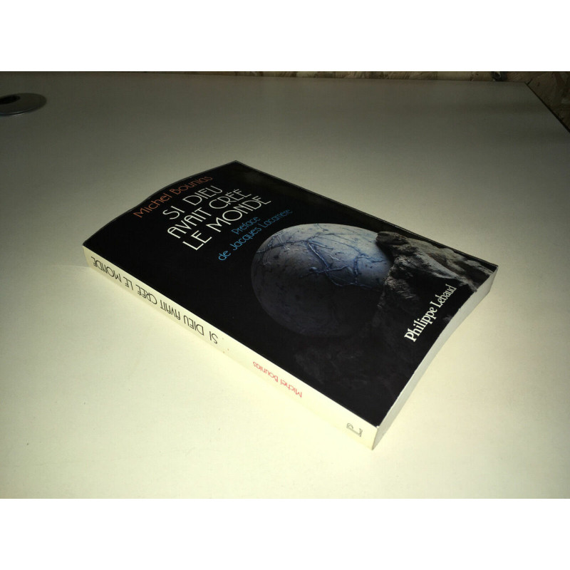 SI DIEU AVAIT CREE LE MONDE