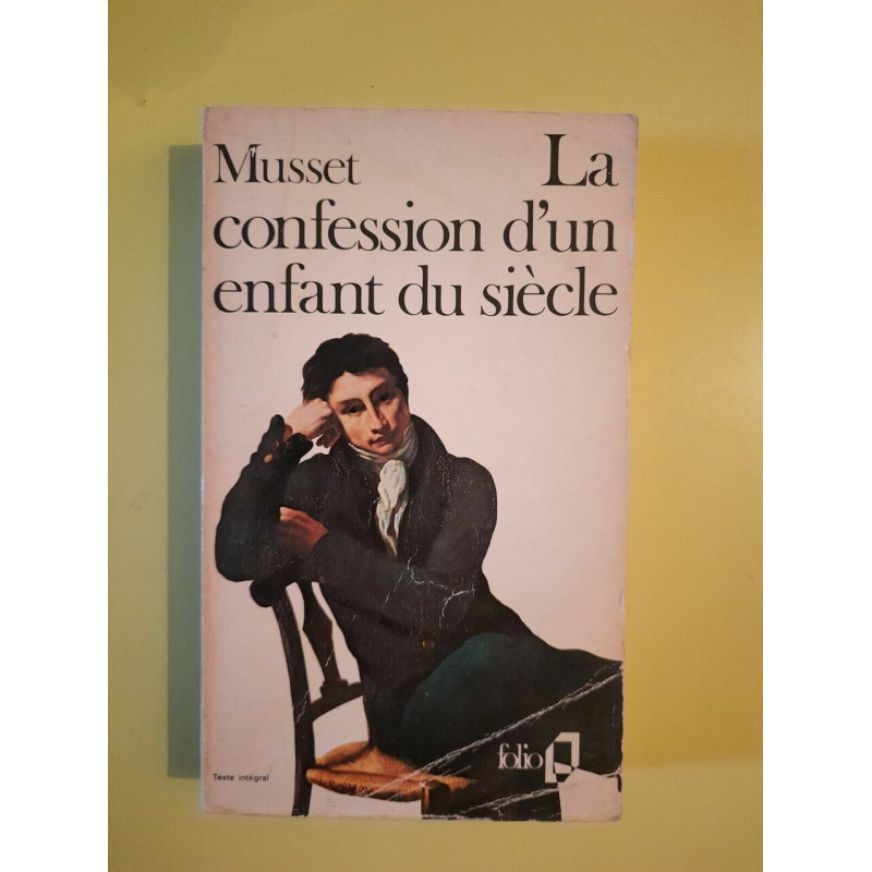 Musset La Confession D'un Enfant du Siècle