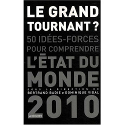 Le grand tournant: 50 idées-forces pour comprendre l'état du monde...