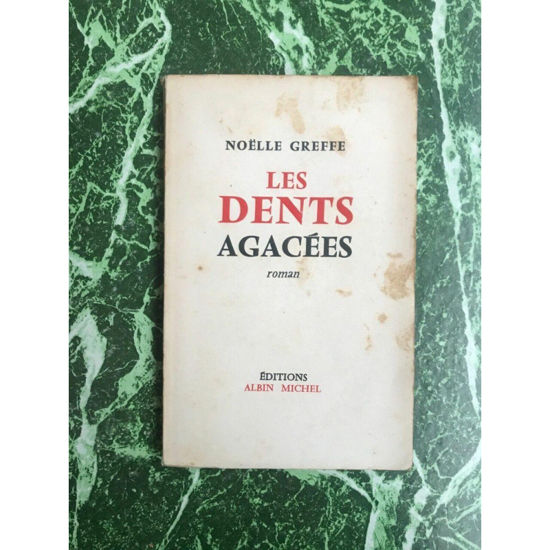 NOELLE GREFFE LES DENTS agacées