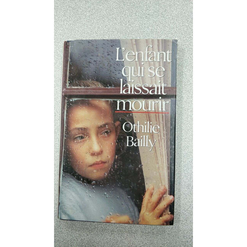 L'enfant qui se laissait mourir
