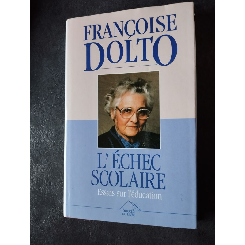 L'échec scolaire: Essais sur l'éducation