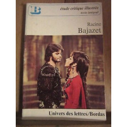 racine bajazet texte intégral Univers des lettres bordas