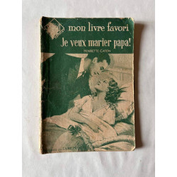 Je veux marier papa mon livre favori