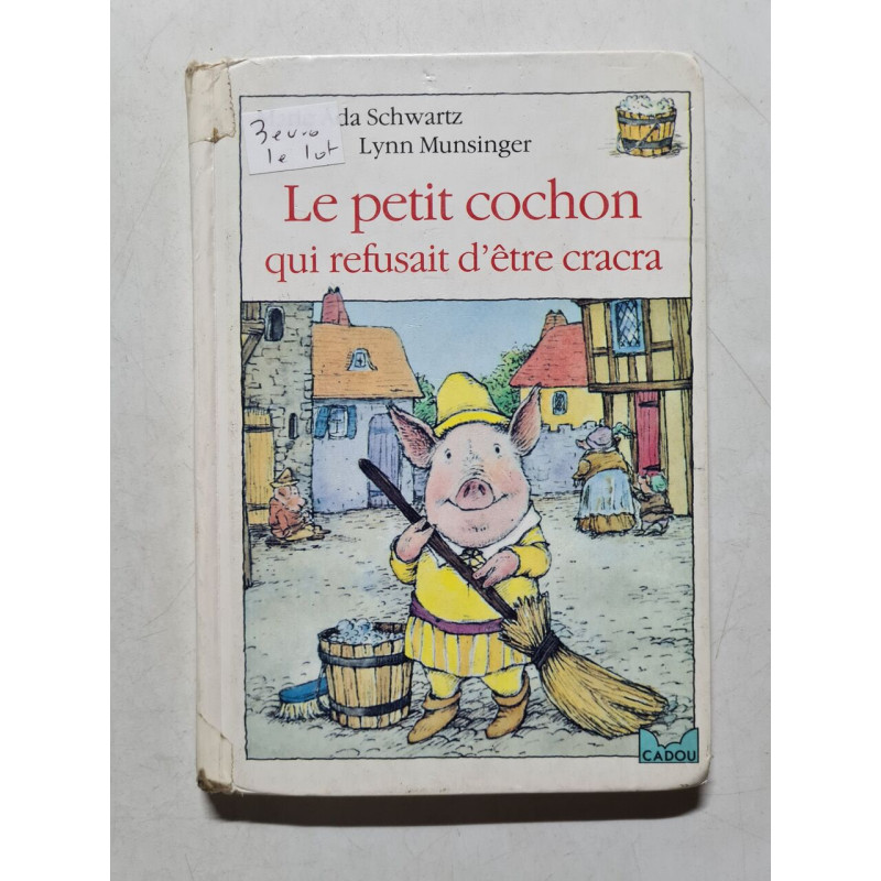 Le petit cochon qui refusait d'être cracra