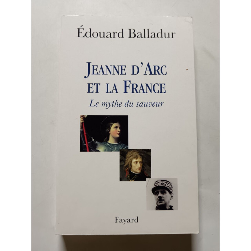 Jeanne d'Arc et la France. Le mythe du sauveur