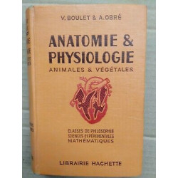 v Boulet Anatomie Physiologie Animales Végétales librairie hachette