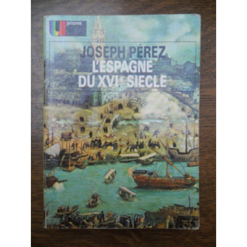L'Espagne au XVIè siècle Armand Colin u prisme n9