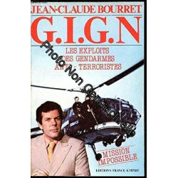 G.I.G.N. LES EXPLOITS DES GENDARMES ANTI-TERRORISTES MISSION...