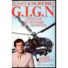 G.I.G.N. LES EXPLOITS DES GENDARMES ANTI-TERRORISTES MISSION...