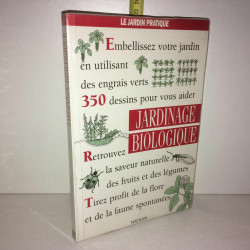 Pears Stickland JARDINAGE BIOLOGIQUE Le Jardin Pratique