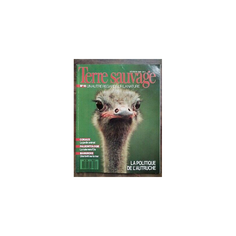 Terre Sauvage n15 février 1988 La politique de L'autruche