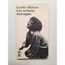 Les enfants sauvages : Mythe et réalité suivi de Mémoire et...