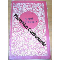 A Qui La Faute