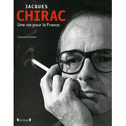 Jacques Chirac une vie pour la France