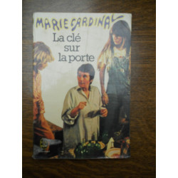 Marie cardinal La clé sur La porte Le Livre de poche