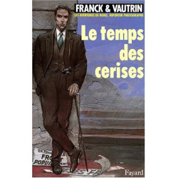 Temps des cerises (Le) Les aventures de Boro reporter photographe