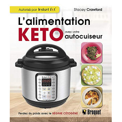 L'alimentation keto avec votre autocuiseur