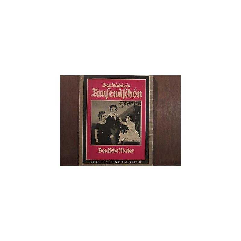 Das Büchlein tausendschön Deutsche Maler des ersten und zweiten...