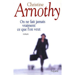 On ne fait jamais ce que l'on veut