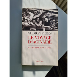 Le Voyage imaginaire: Avec Théodore Herzl en Israël