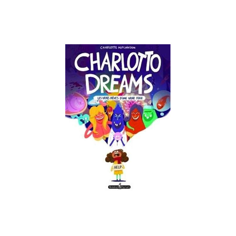 Charlotto dreams: Les vrais rêves d'une vraie folle