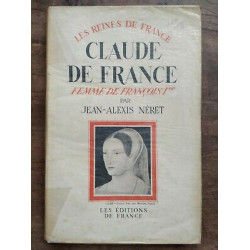Claude de France Femme de François 1er 1499 1524